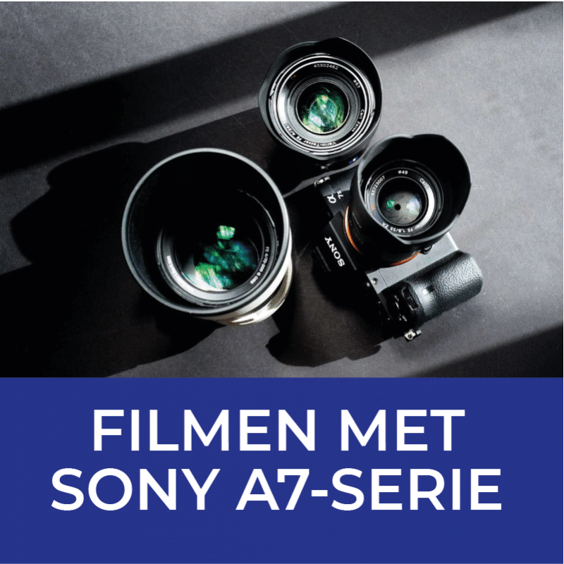 Workshop filmen met Sony A7 serie | Foto-Groep Workshop filmen met Sony A7 serie | Foto-Groep